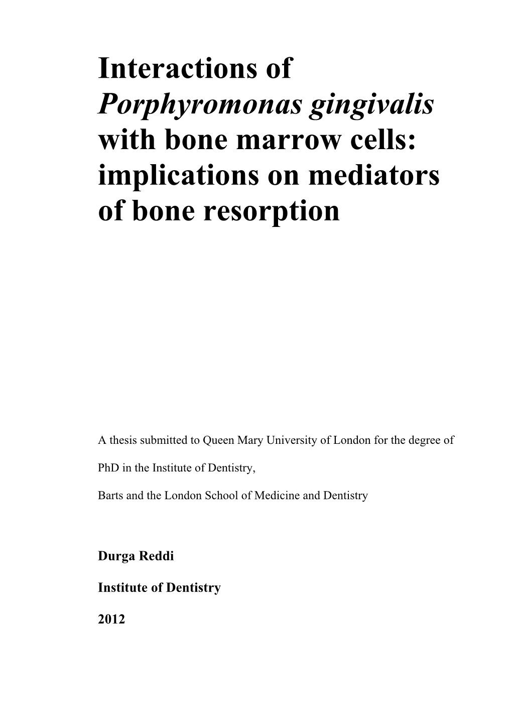 Interactions of Porphyromonas Gingivalis with Bone Marrow Cells: Implications on Mediators of Bone Resorption