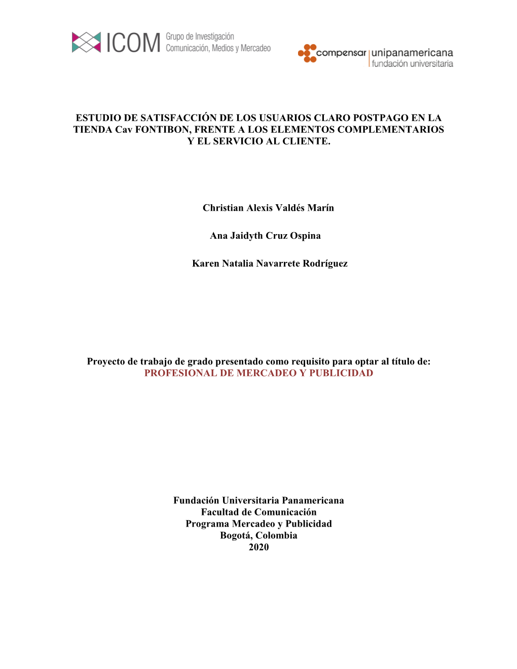 ESTUDIO DE SATISFACCIÓN DE LOS USUARIOS CLARO POSTPAGO EN LA TIENDA Cav FONTIBON, FRENTE a LOS ELEMENTOS COMPLEMENTARIOS Y EL SERVICIO AL CLIENTE