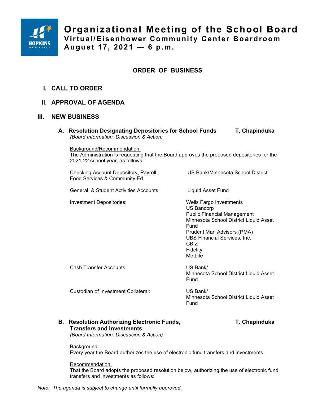 Organizational Meeting of the School Board V I R Tu Al / Eisenhower C O Mmu N I T Y Center Boardroom a U G U S T 1 7 , 202 1 — 6 P