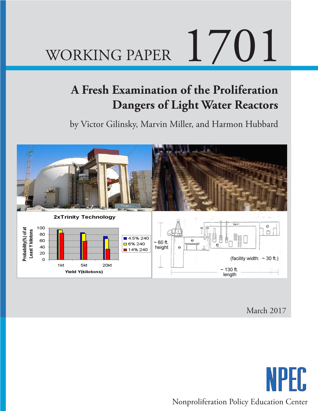 A Fresh Examination of the Proliferation Dangers of Light Water Reactors by Victor Gilinsky, Marvin Miller, and Harmon Hubbard