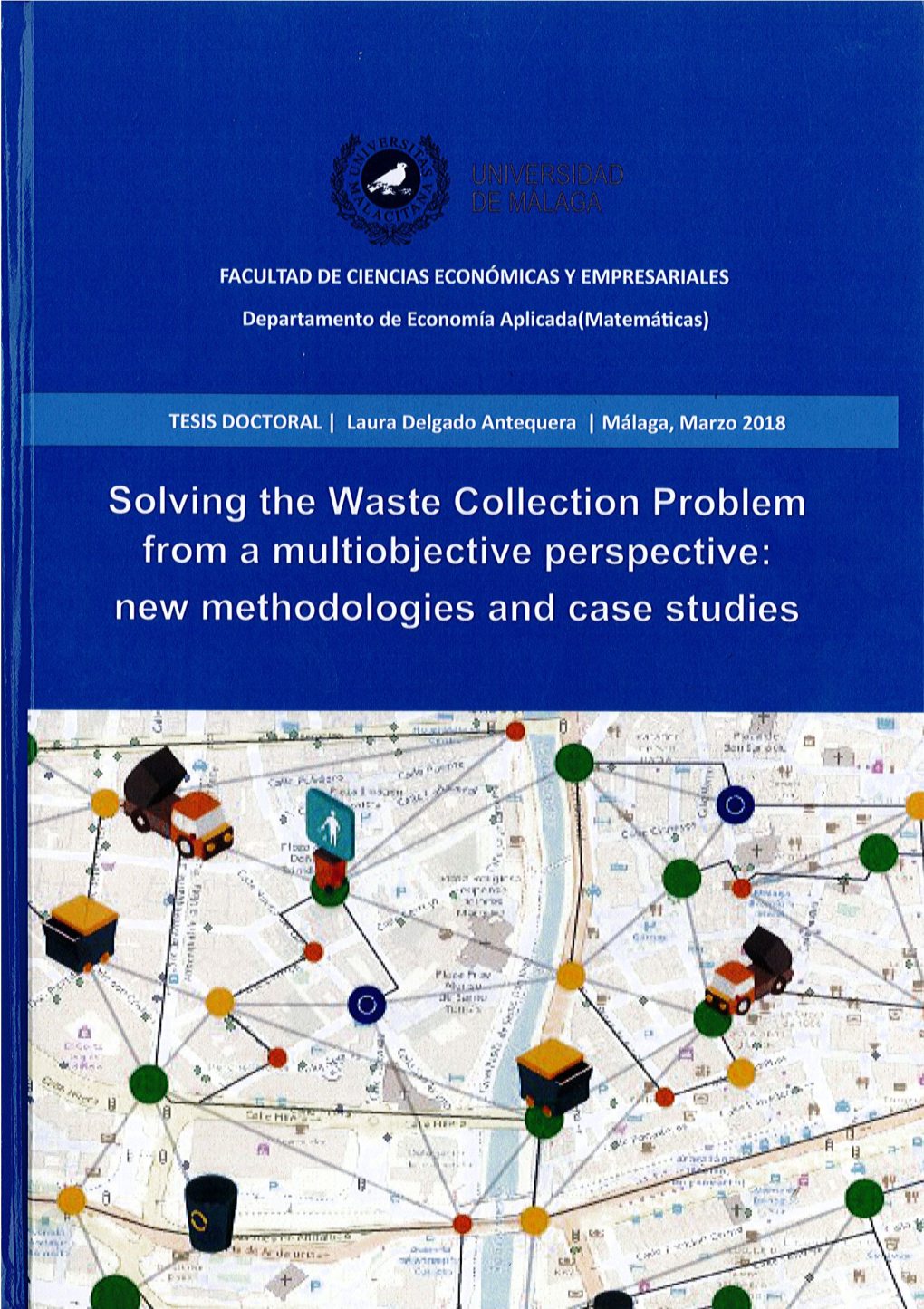Solving the Waste Collection Problem from a Multiobjective Perspective: New Methodologies and Case Studies