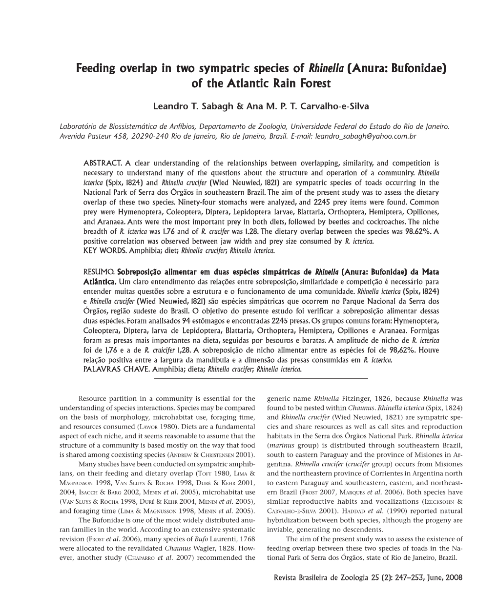 Overlap in Two Sympatric Species of Rhinella (Anura: Bufonidae) of the Atlantic Rain Forest