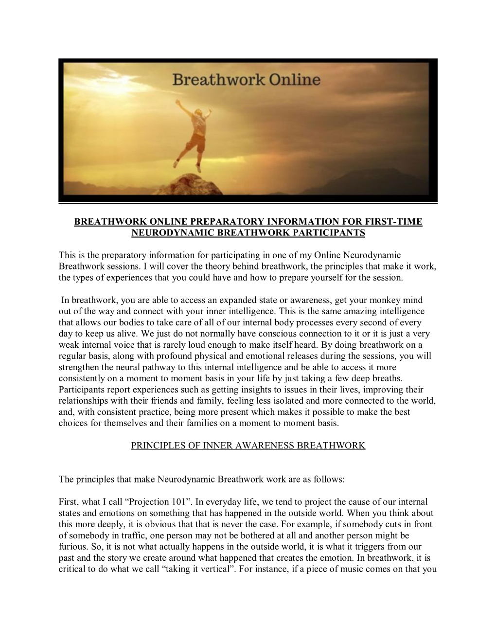 BREATHWORK ONLINE PREPARATORY INFORMATION for FIRST-TIME NEURODYNAMIC BREATHWORK PARTICIPANTS This Is the Preparatory Informatio