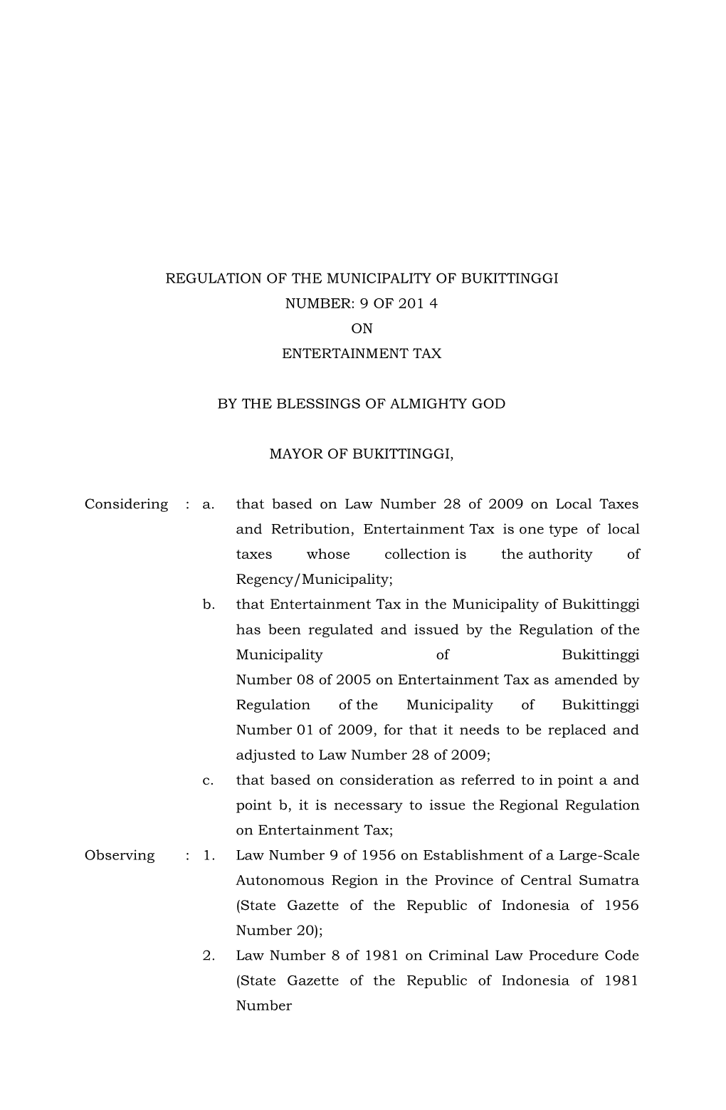 Regulation of the Municipality of Bukittinggi Number: 9 of 201 4 on Entertainment Tax