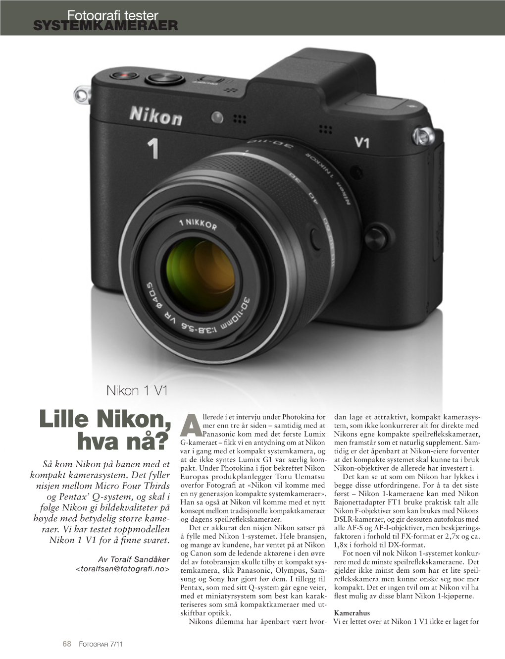 Lille Nikon, Hva