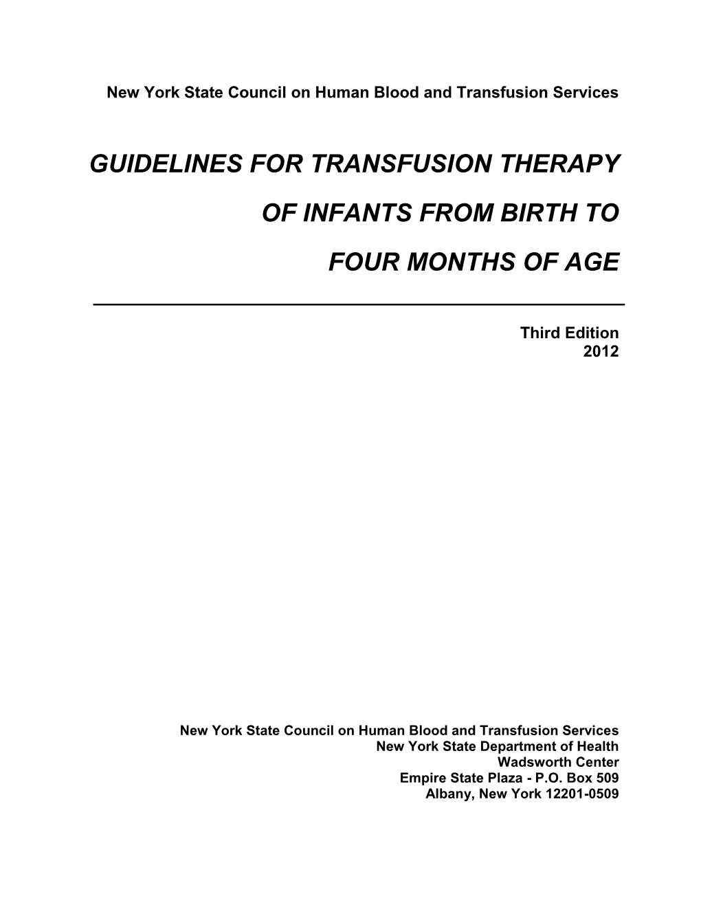 Guidelines for Transfusion Therapy of Infants from Birth to Four Months of Age
