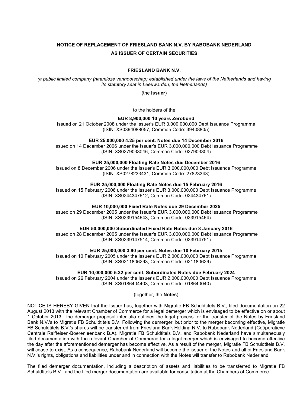 Notice of Replacement of Friesland Bank N.V. by Rabobank Nederland As Issuer of Certain Securities