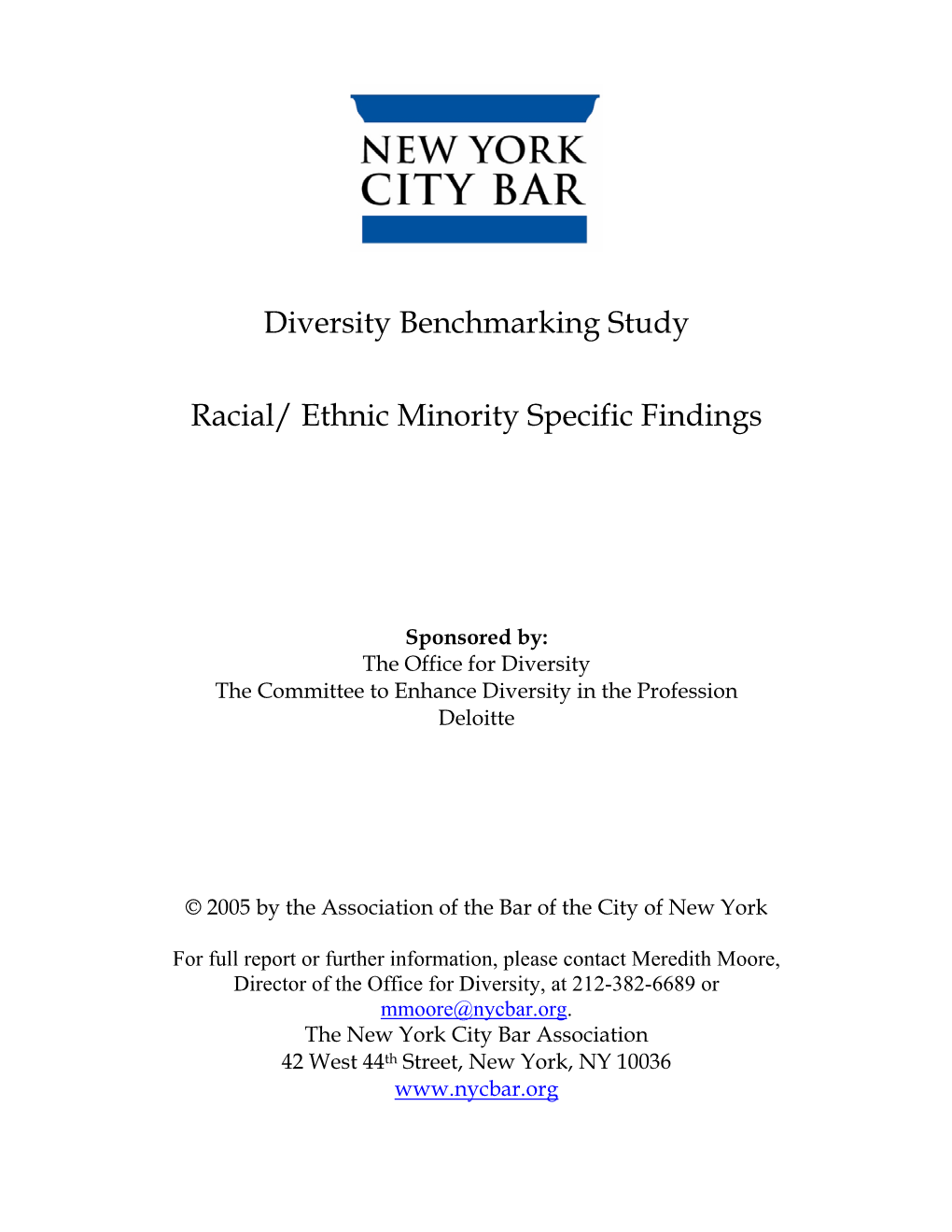 Diversity Benchmarking Study Racial/ Ethnic Minority Specific Findings