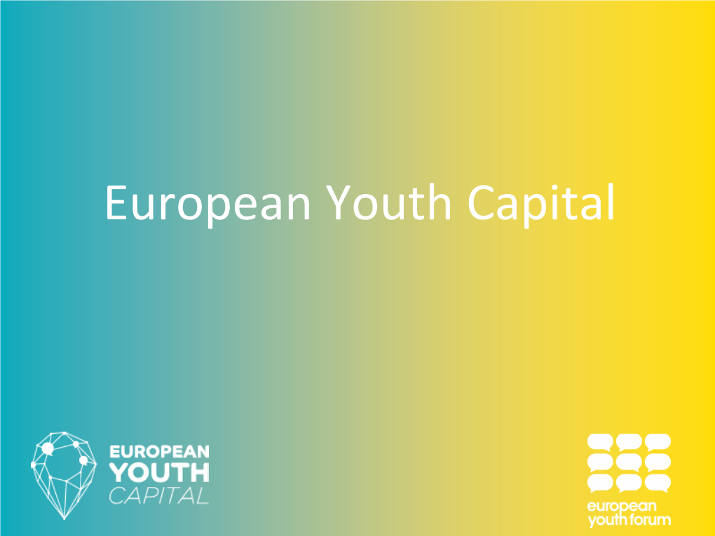 European Youth Capital Rita Jonusaite| Policy Officer European Youth Capital