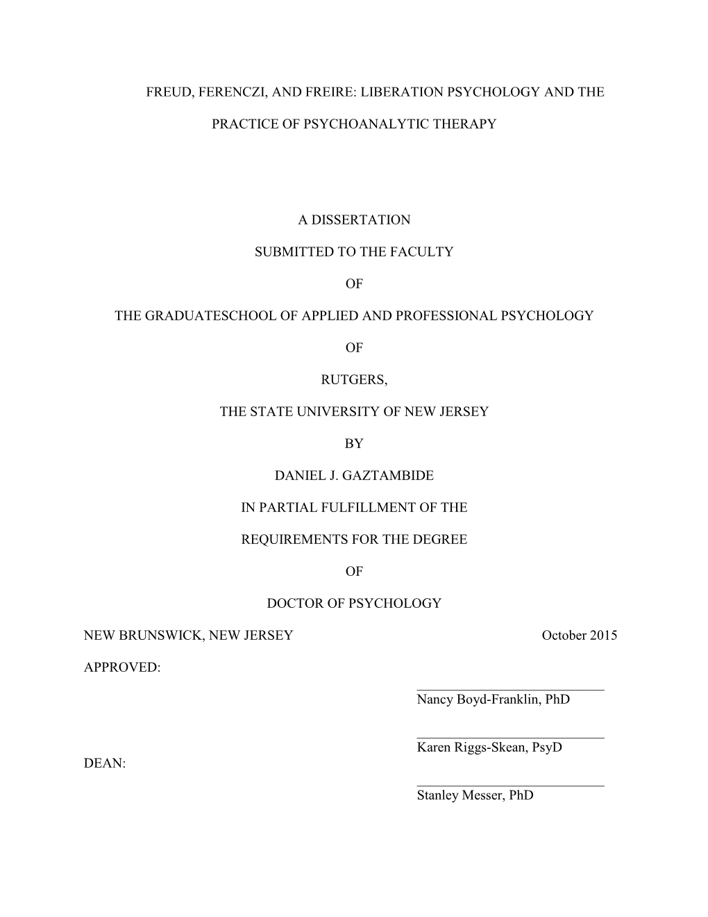 Freud, Ferenczi, and Freire: Liberation Psychology and the Practice of Psychoanalytic Therapy a Dissertation Submitted to the F