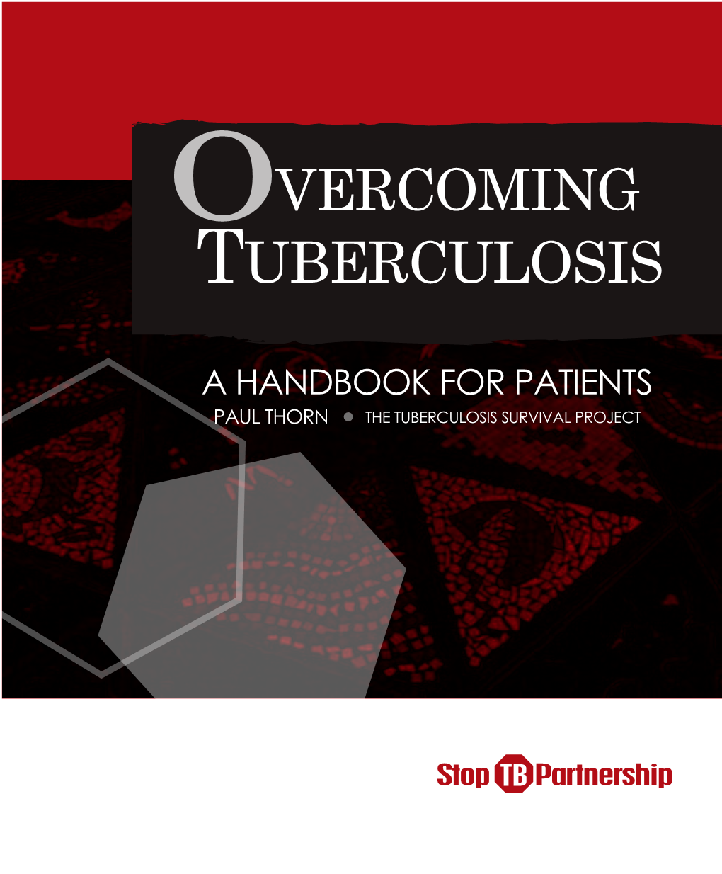 OVERCOMING TUBERCULOSIS: a Handbook for Patients