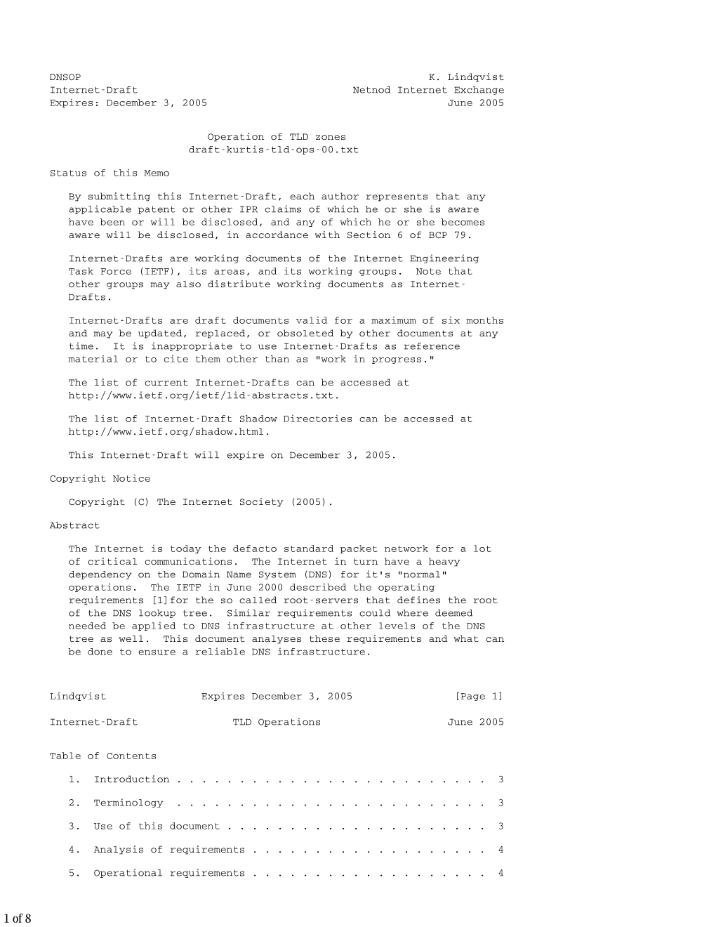 DNSOP K. Lindqvist Internet Draft Netnod Internet Exchange Expires: December 3, 2005 Une 2005 Operation of TLD Zones