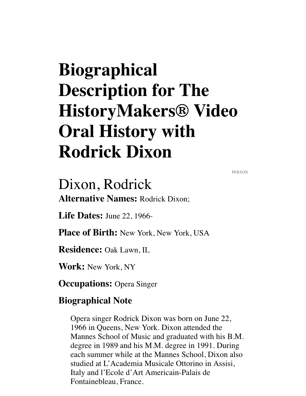 Biographical Description for the Historymakers® Video Oral History with Rodrick Dixon