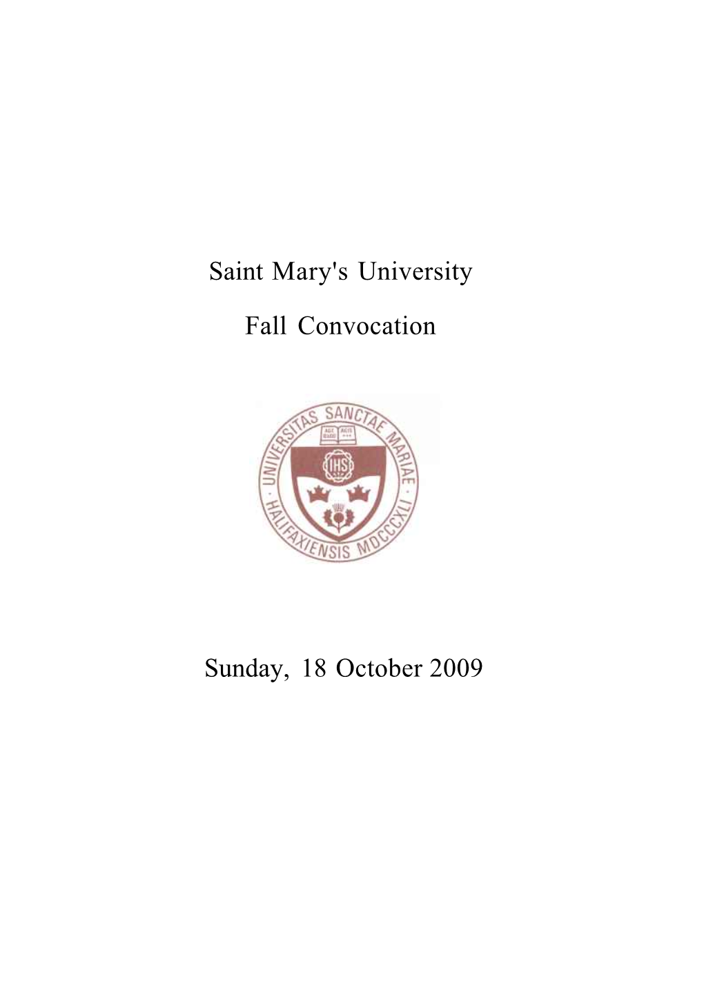 Saint Mary's University Fall Convocation Sunday, 18 October 2009