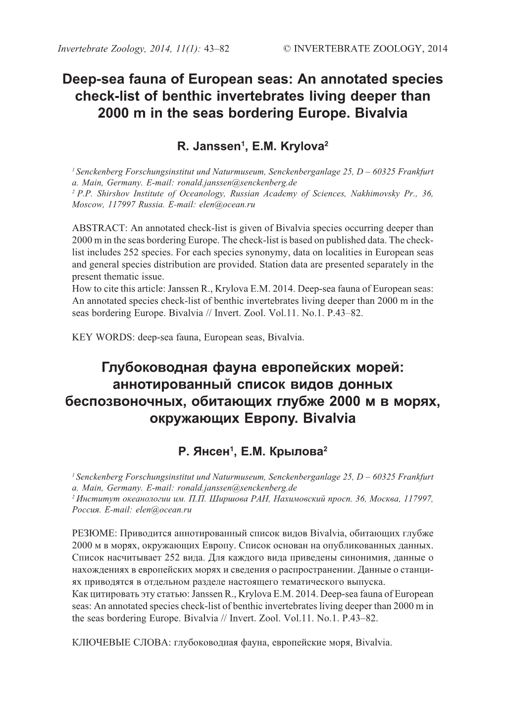 Deep-Sea Fauna of European Seas: an Annotated Species Check-List of Benthic Invertebrates Living Deeper Than 2000 M in the Seas Bordering Europe