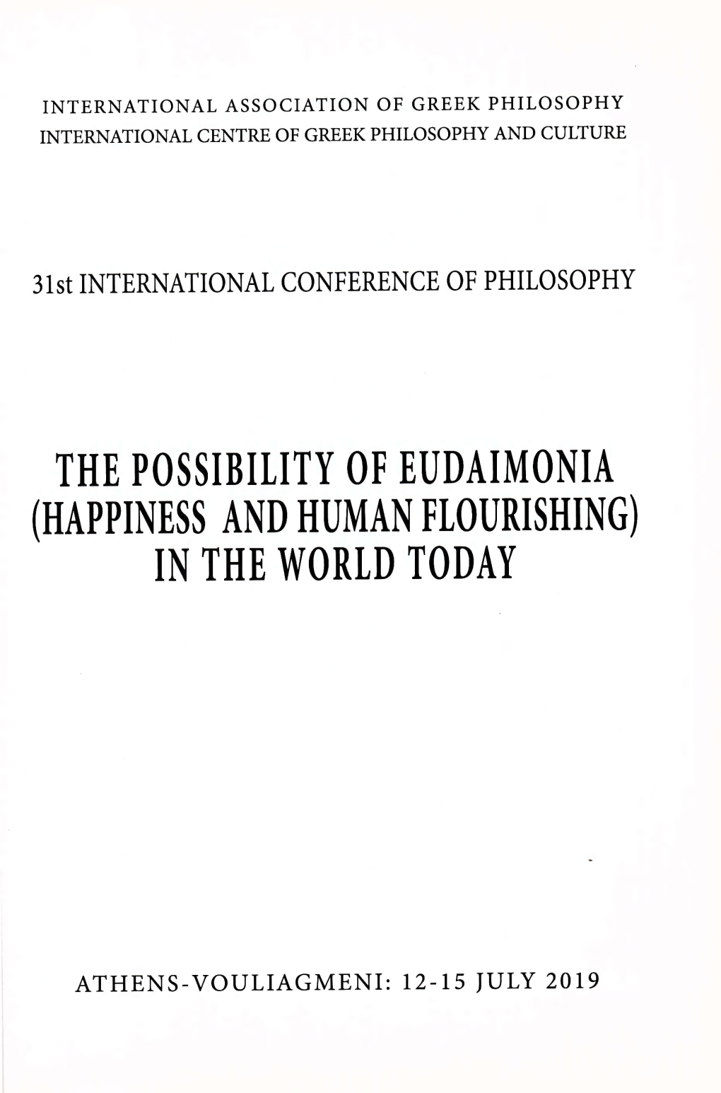 The Possibility of Eudaimonia (Happiness and Human Flourishing) in the World Today