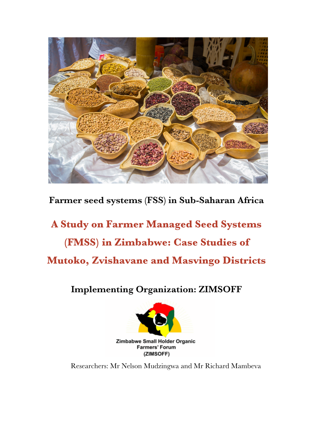 A Study on Farmer Managed Seed Systems (FMSS) in Zimbabwe: Case Studies of Mutoko, Zvishavane and Masvingo Districts