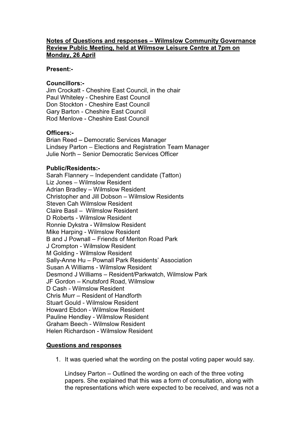 Notes of Questions and Responses – Wilmslow Community Governance Review Public Meeting, Held at Wilmsow Leisure Centre at 7Pm on Monday, 26 April