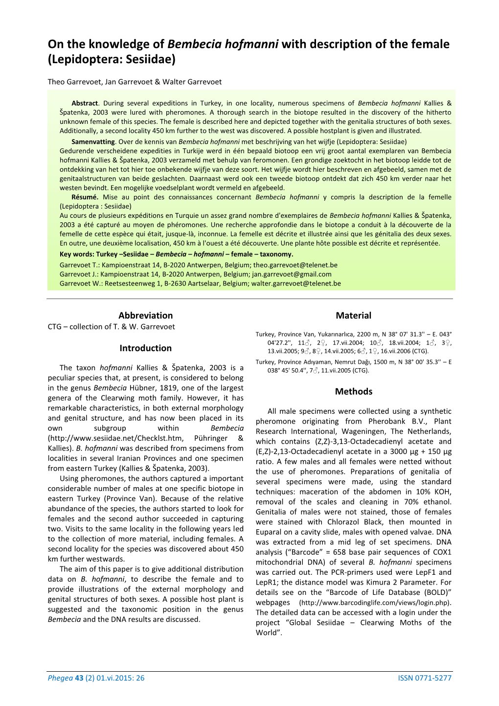 On the Knowledge of Bembecia Hofmanni with Description of the Female (Lepidoptera: Sesiidae)