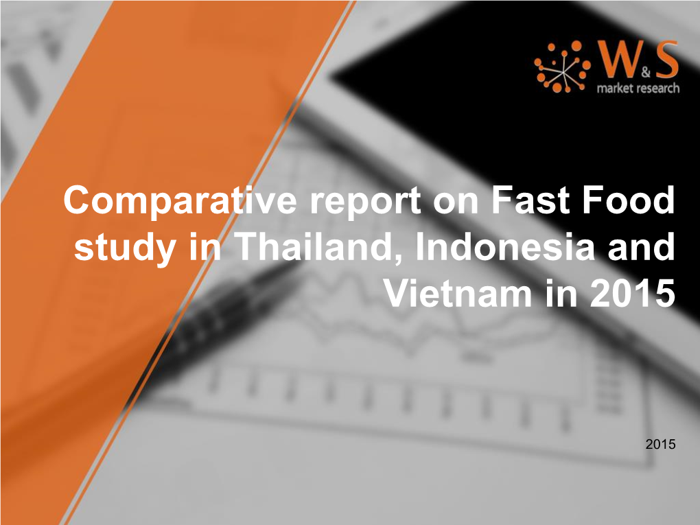 Comparative Report on Fast Food Study in Thailand, Indonesia and Vietnam in 2015