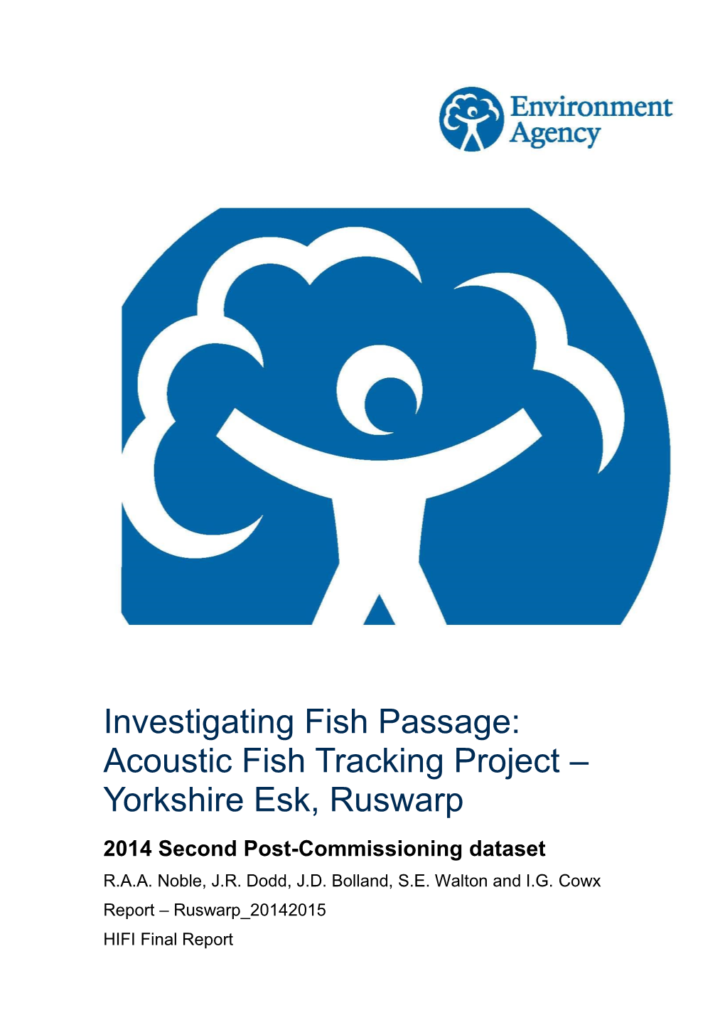 Acoustic Fish Tracking Project – Yorkshire Esk, Ruswarp 2014 Second Post-Commissioning Dataset R.A.A