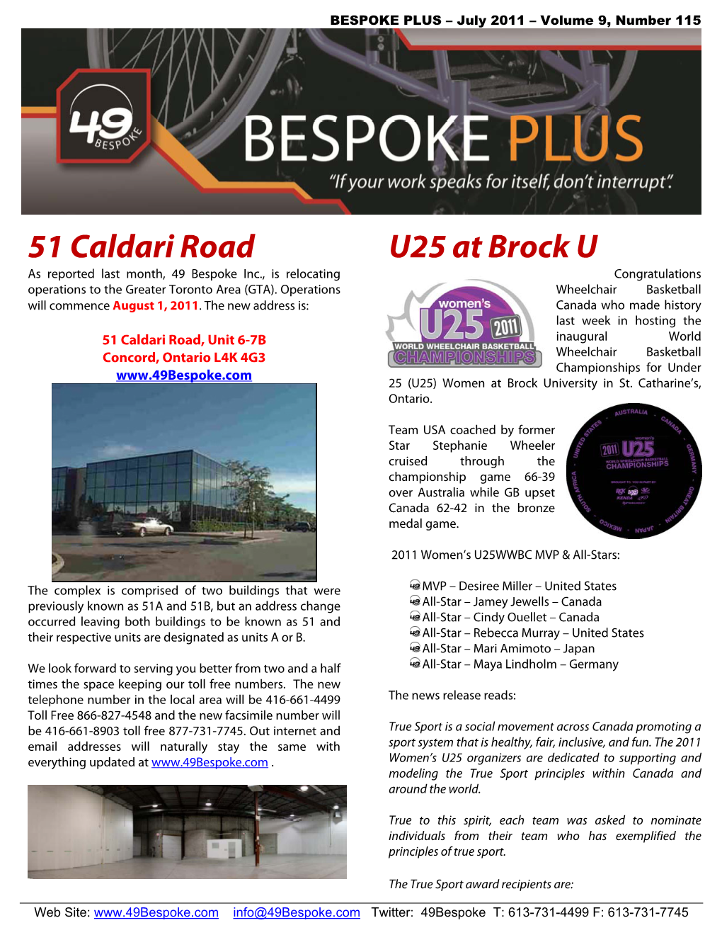 51 Caldari Road U25 at Brock U As Reported Last Month, 49 Bespoke Inc., Is Relocating Congratulations Operations to the Greater Toronto Area (GTA)