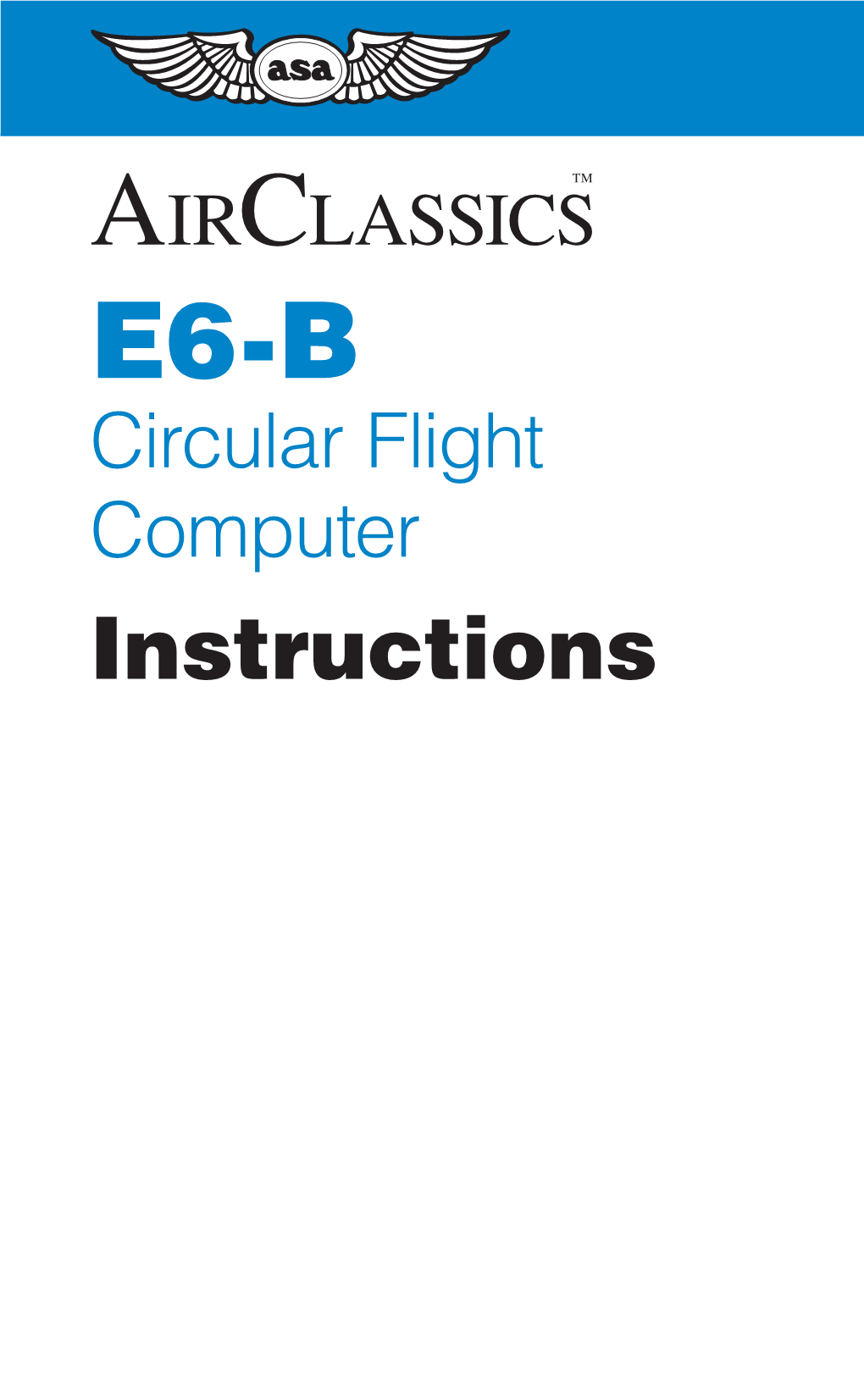 E6-B Circular Flight Computer Instructions E6-B Circular Flight Computer Instructions