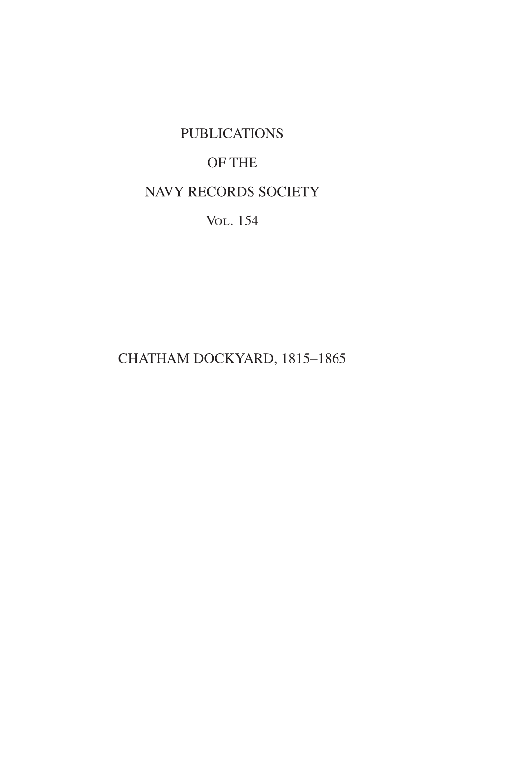 Publications of the Navy Records Society Vol. 154 Chatham Dockyard