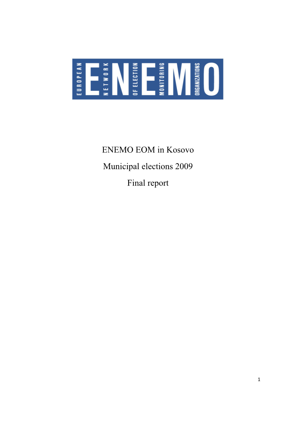 ENEMO EOM in Kosovo Municipal Elections 2009 Final Report