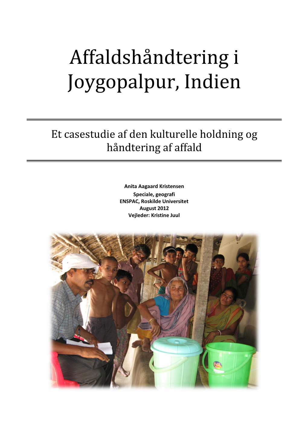 Affaldshåndtering I Joygopalpur, Indien - Et Casestudie Af Den Kulturelle Holdning Og Håndtering Af Affald