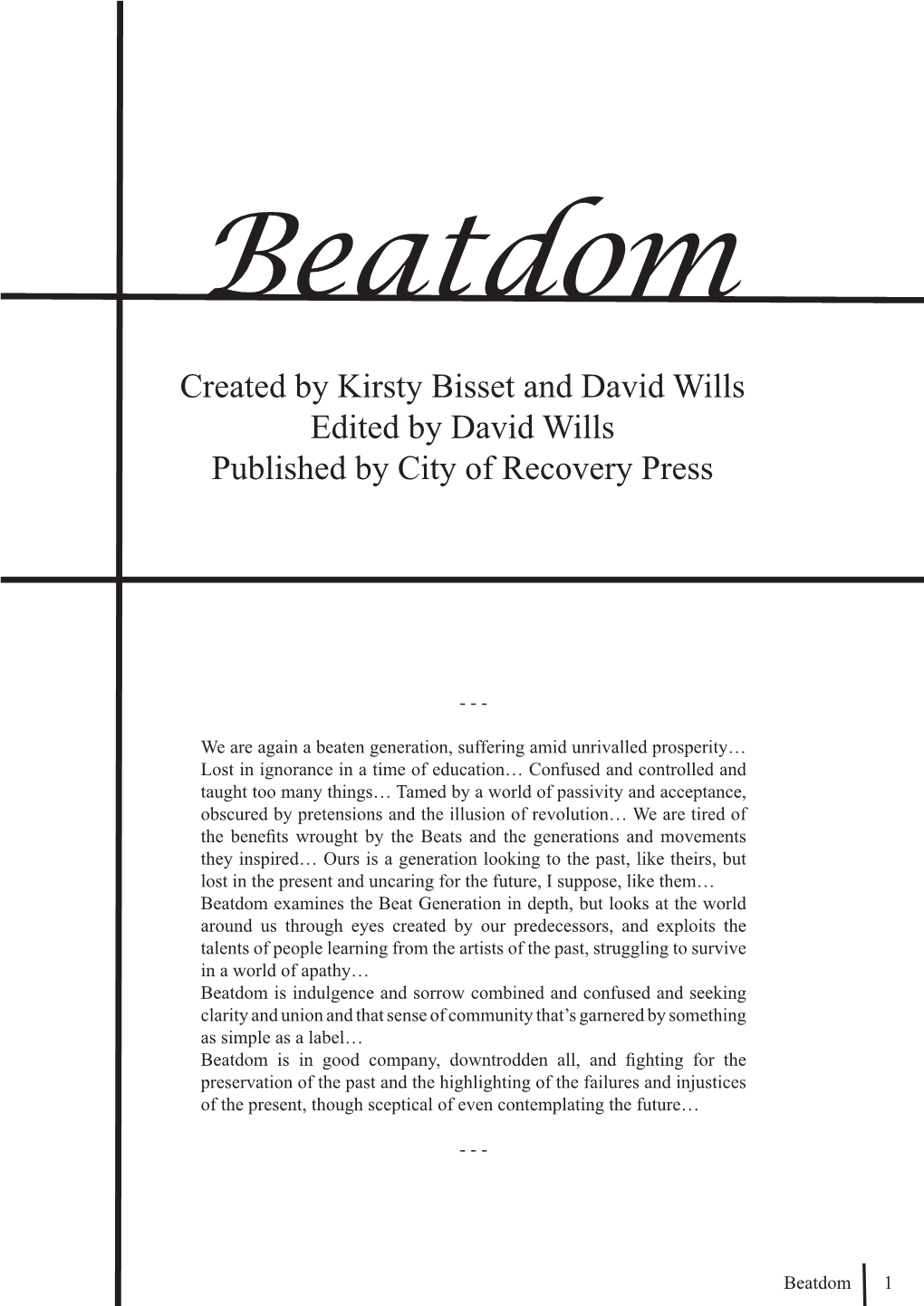 Created by Kirsty Bisset and David Wills Edited by David Wills Published by City of Recovery Press