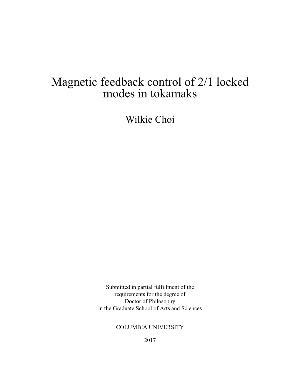 Magnetic Feedback Control of 2/1 Locked Modes in Tokamaks