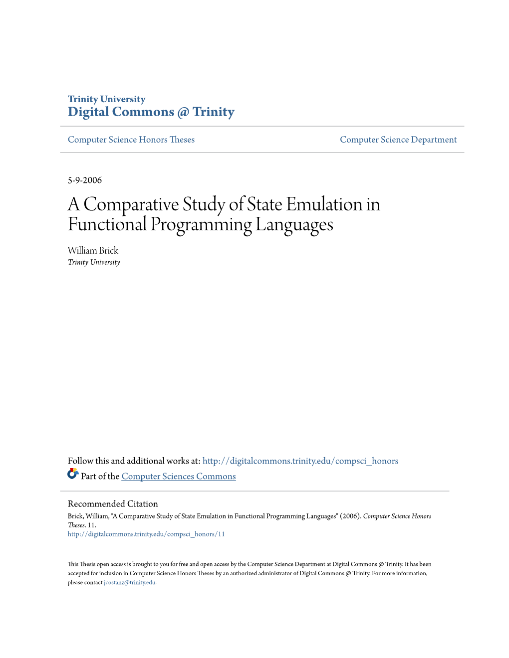 A Comparative Study of State Emulation in Functional Programming Languages William Brick Trinity University