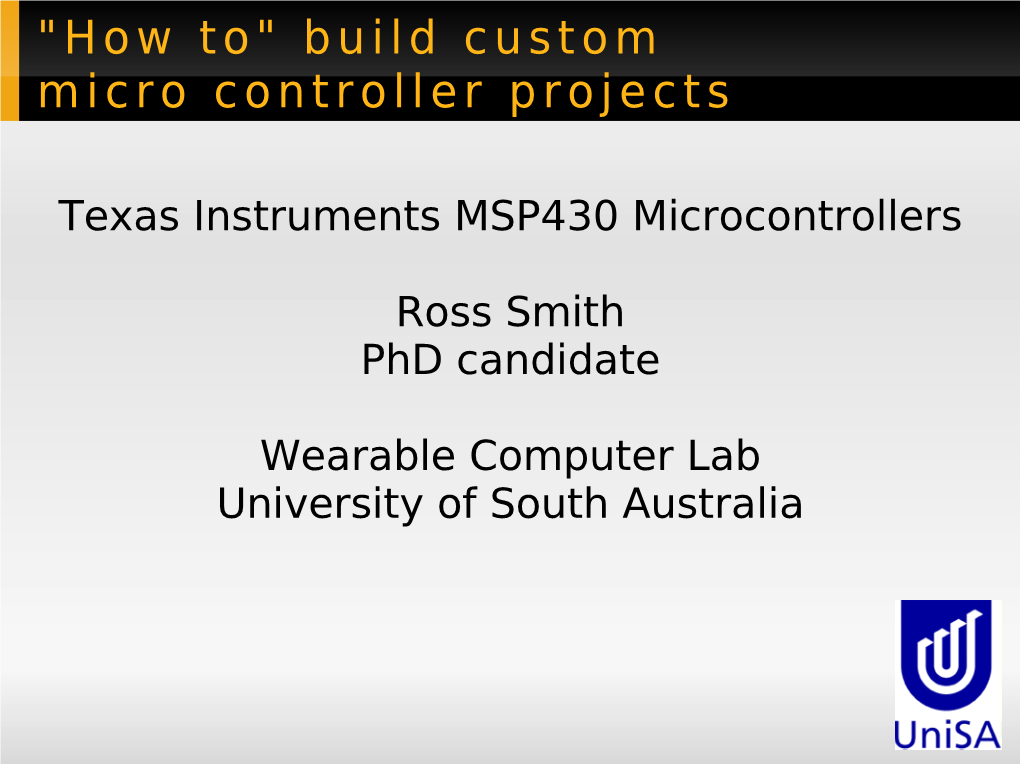 "How To" Build Custom Micro Controller Projects