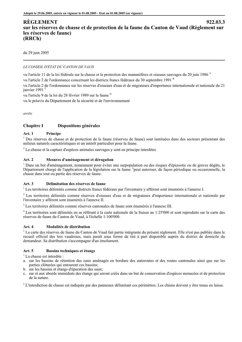 RÈGLEMENT 922.03.3 Sur Les Réserves De Chasse Et De Protection De La Faune Du Canton De Vaud (Règlement Sur Les Réserves De Faune) (Rrch) Du 29 Juin 2005