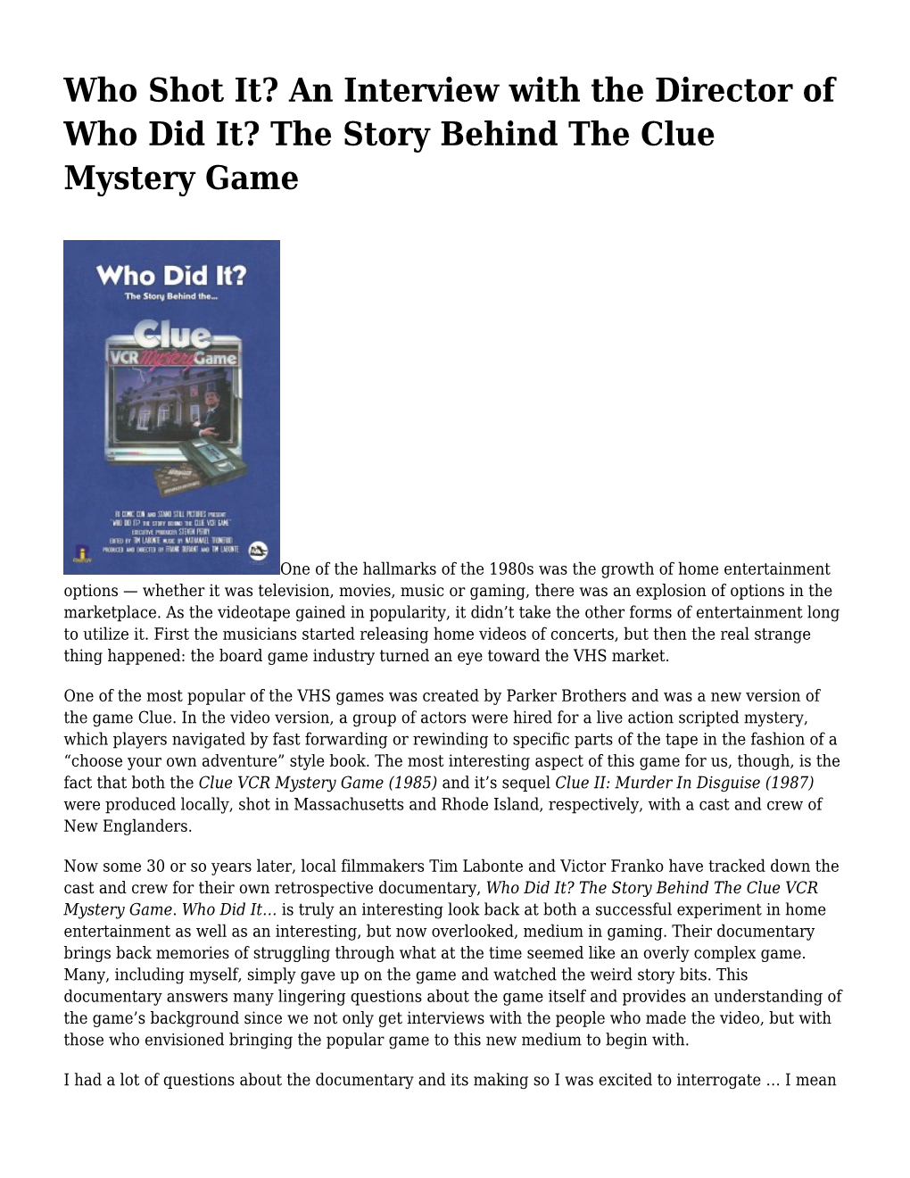 Who Shot It? an Interview with the Director of Who Did It? the Story Behind the Clue Mystery Game