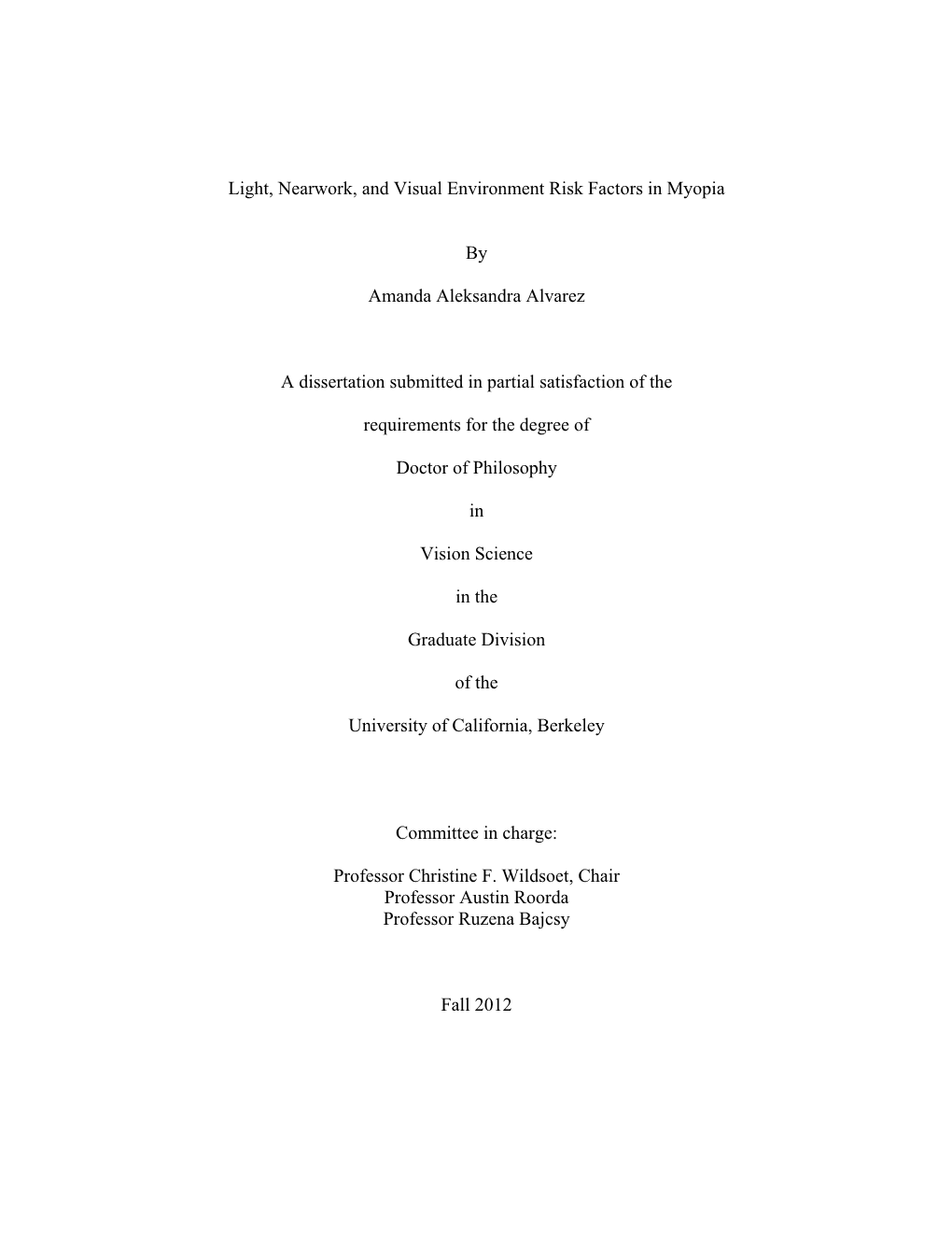 Light, Nearwork, and Visual Environment Risk Factors in Myopia