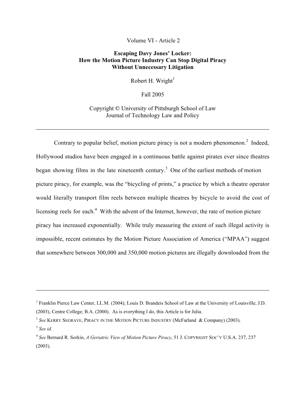 Escaping Davy Jones' Locker: How the Motion Picture Industry Can Stop Digital Piracy Without Unnecessary Litigation Robert H