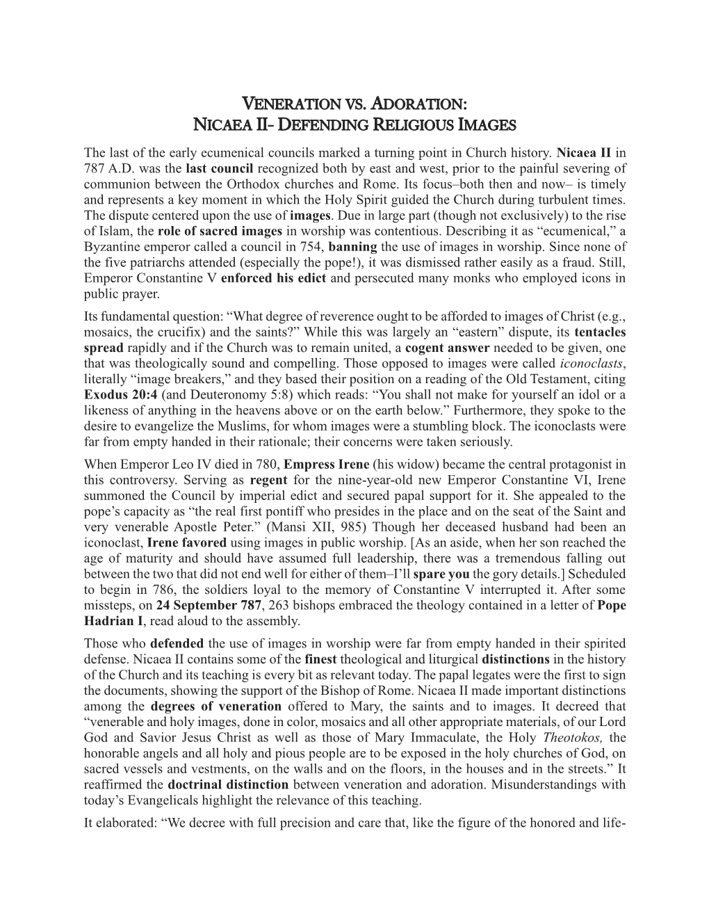 VENERATION VS. ADORATION: NICAEA II- DEFENDING RELIGIOUS IMAGES the Last of the Early Ecumenical Councils Marked a Turning Point in Church History