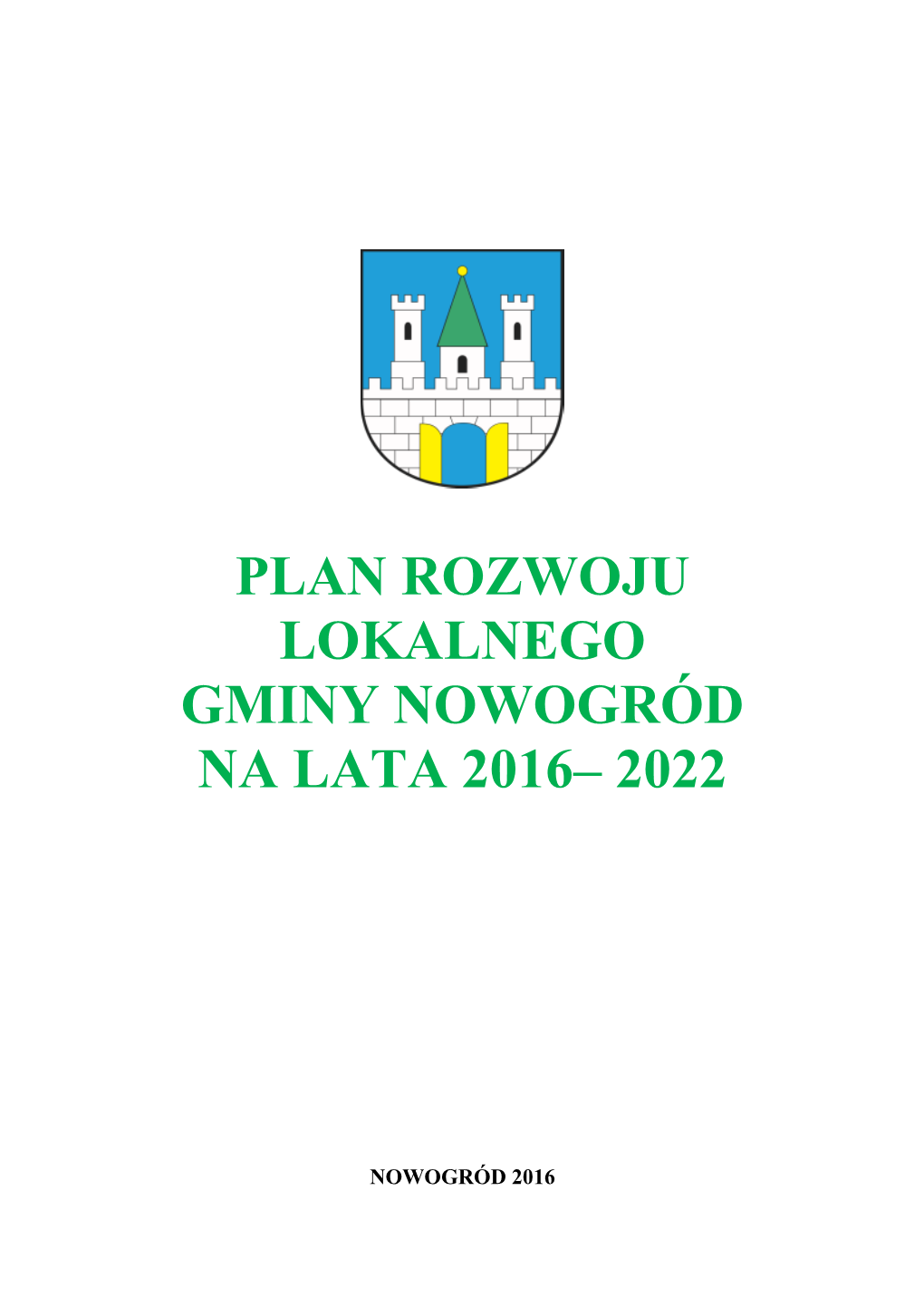 Plan Rozwoju Lokalnego Gminy Nowogród Na Lata 2016– 2022