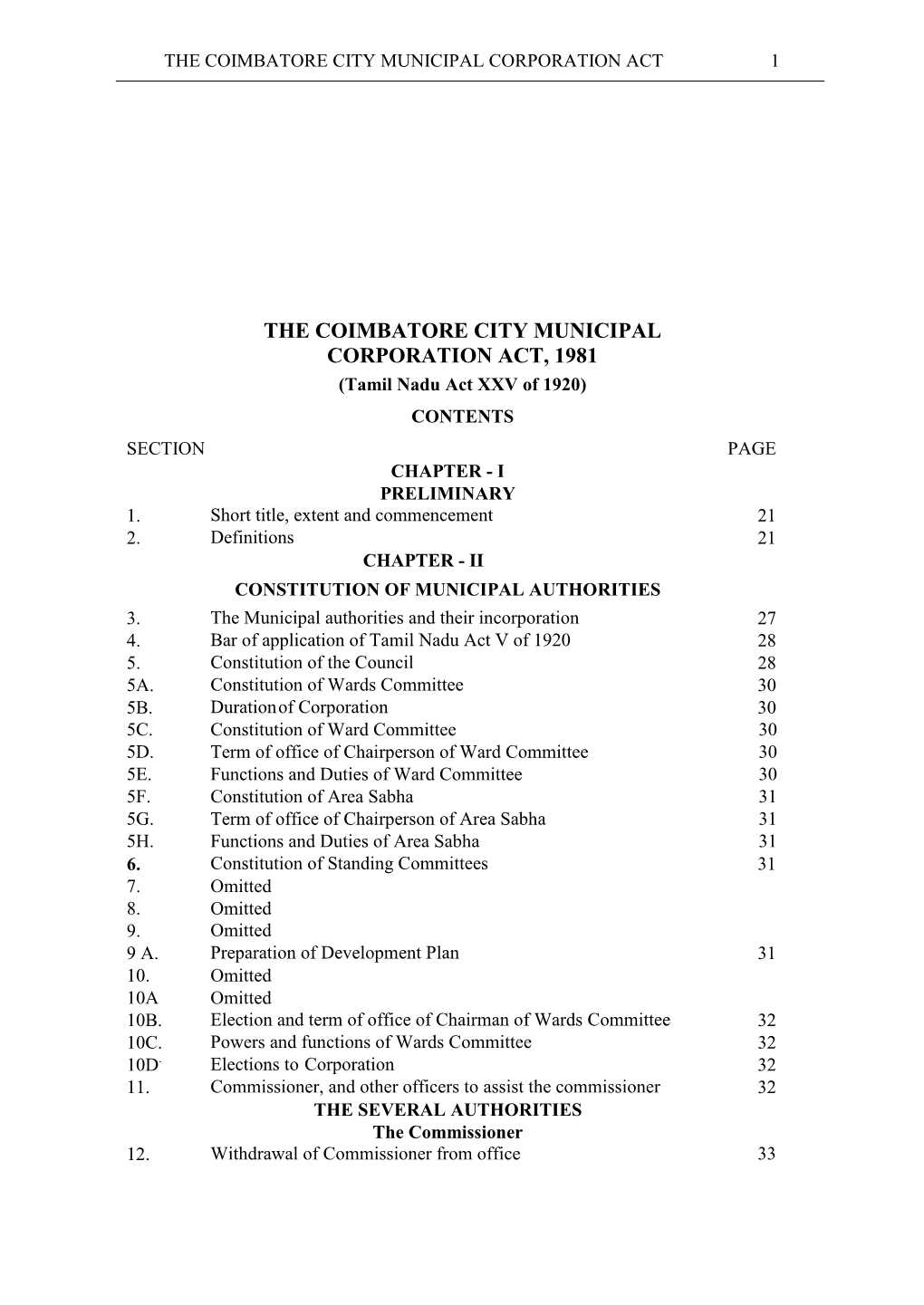 THE COIMBATORE CITY MUNICIPAL CORPORATION ACT, 1981 (Tamil Nadu Act XXV of 1920) CONTENTS SECTION PAGE CHAPTER - I PRELIMINARY 1