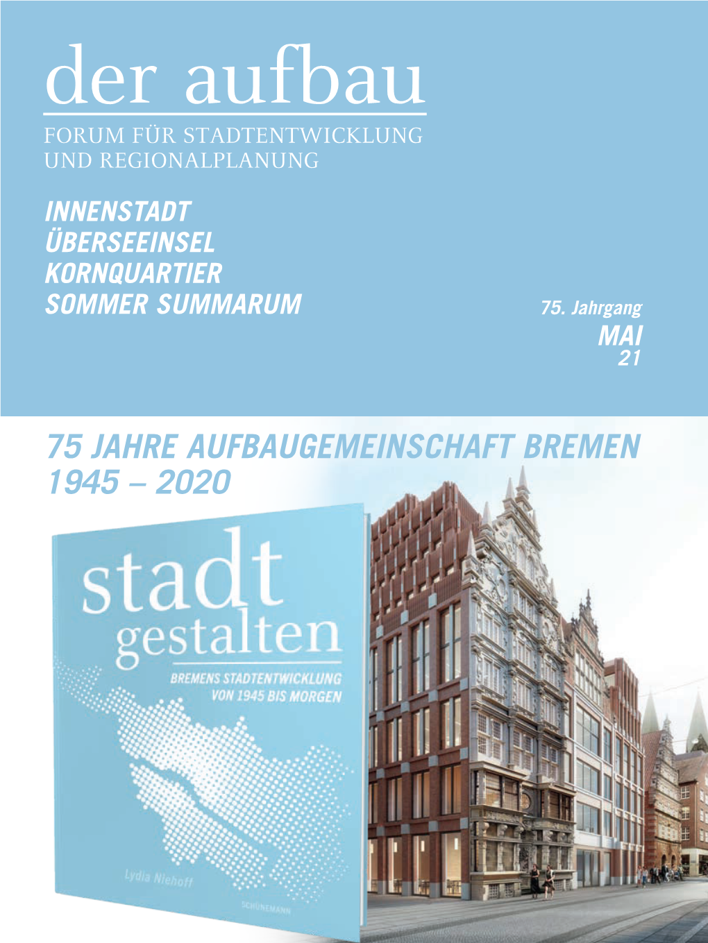 75 Jahre Aufbaugemeinschaft Bremen 1945 – 2020 Carl Ed