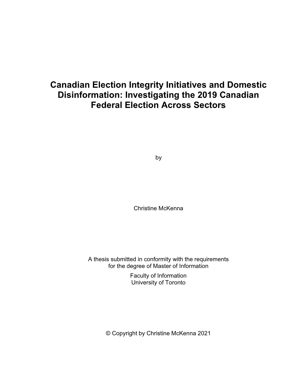 Canadian Election Integrity Initiatives and Domestic Disinformation: Investigating the 2019 Canadian Federal Election Across Sectors
