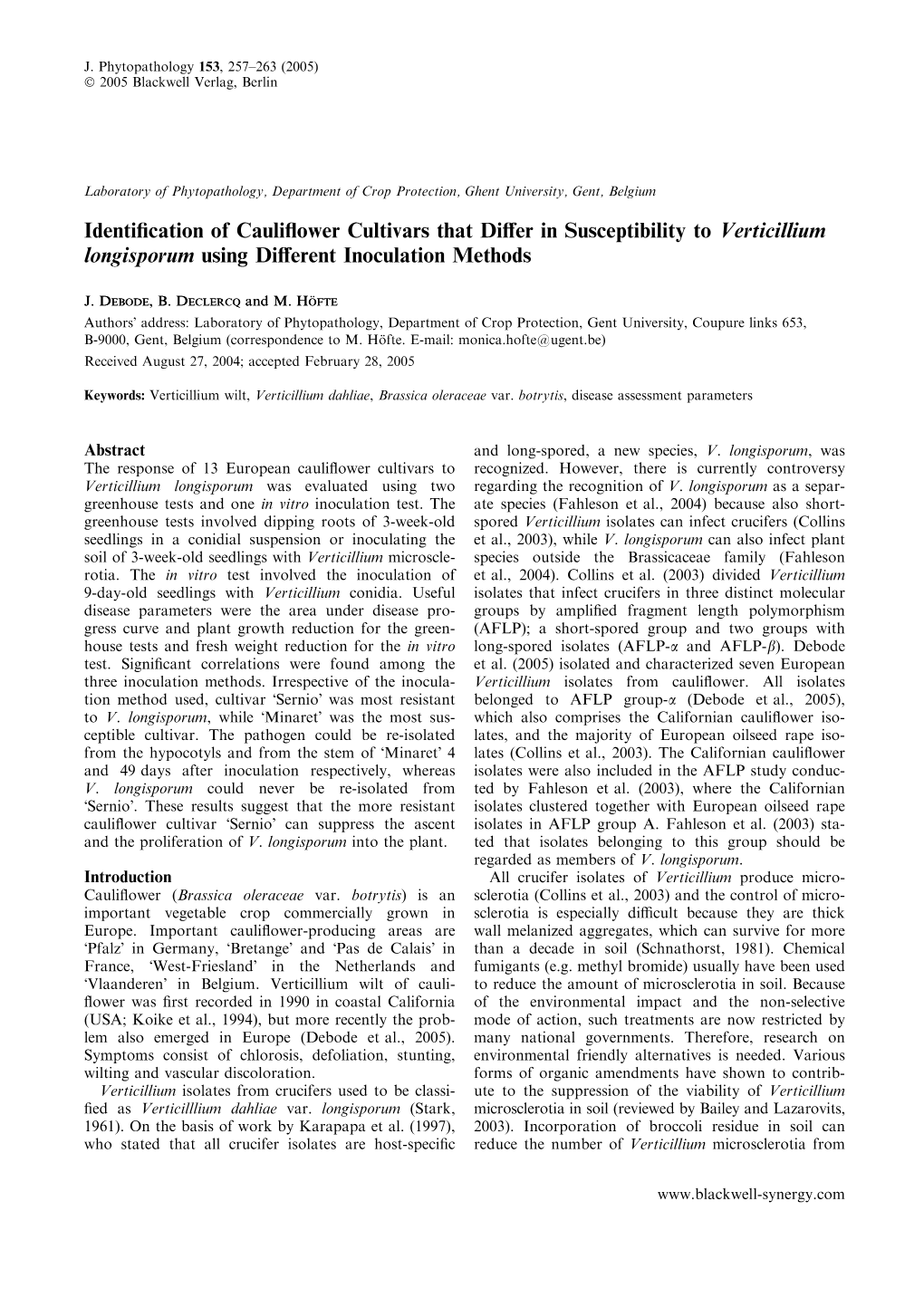 Identification of Cauliflower Cultivars That Differ in Susceptibility to Verticillium Longisporum Using Different Inoculation Me