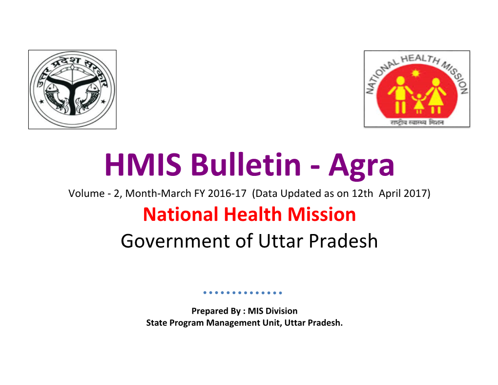 Agra Volume - 2, Month-March FY 2016-17 (Data Updated As on 12Th April 2017) National Health Mission Government of Uttar Pradesh