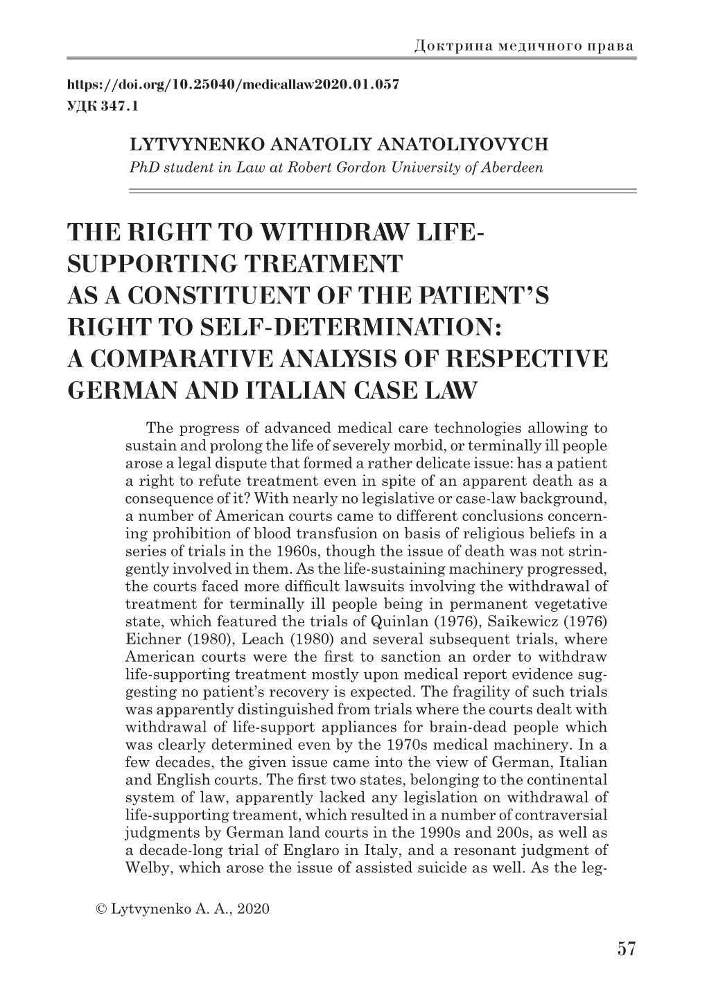 The Right to Withdraw Life- Supporting Treatment As a Constituent of the Patient's Right to Self-Determination: a Comparative