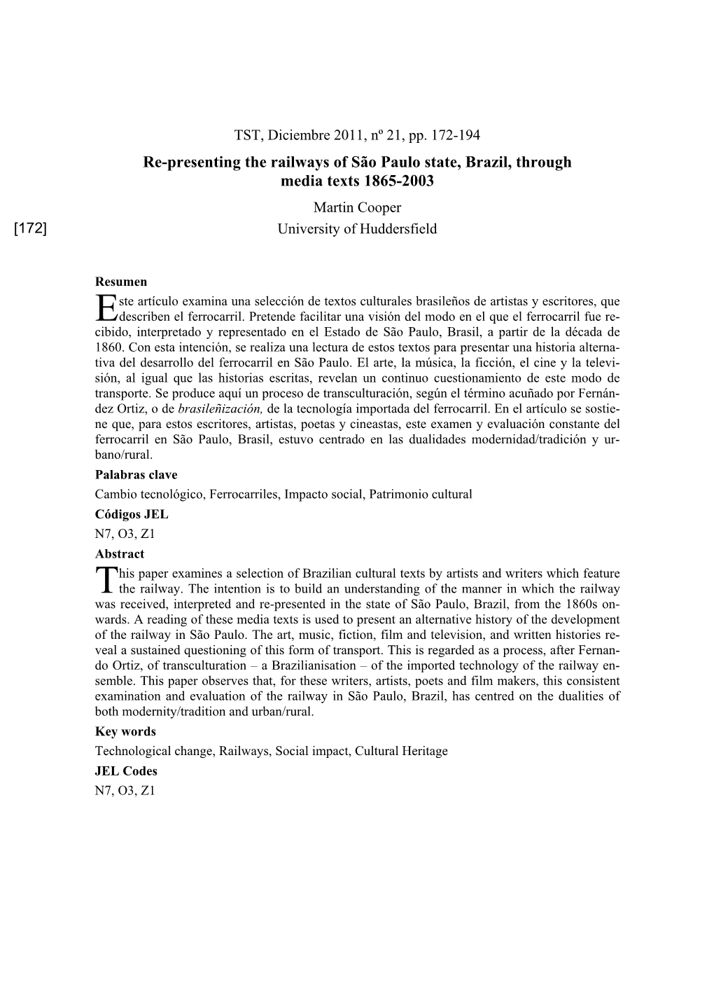 Re-Presenting the Railways of São Paulo State, Brazil, Through Media Texts 1865-2003 Martin Cooper [172] University of Huddersfield