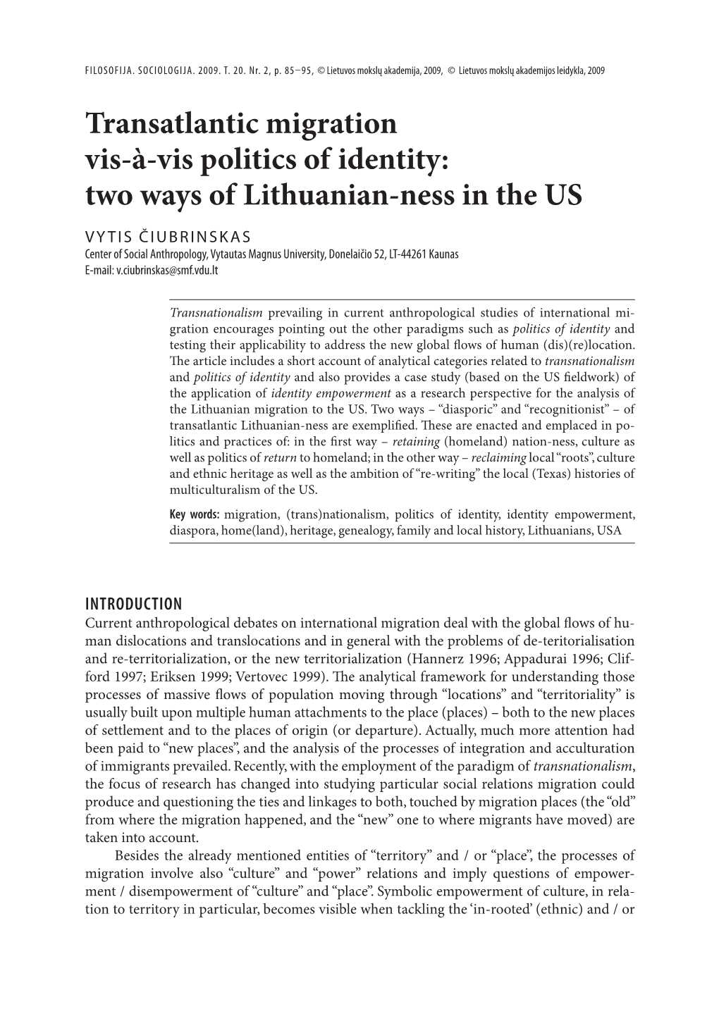 Transatlantic Migration Vis-À-Vis Politics of Identity: Two Ways Of