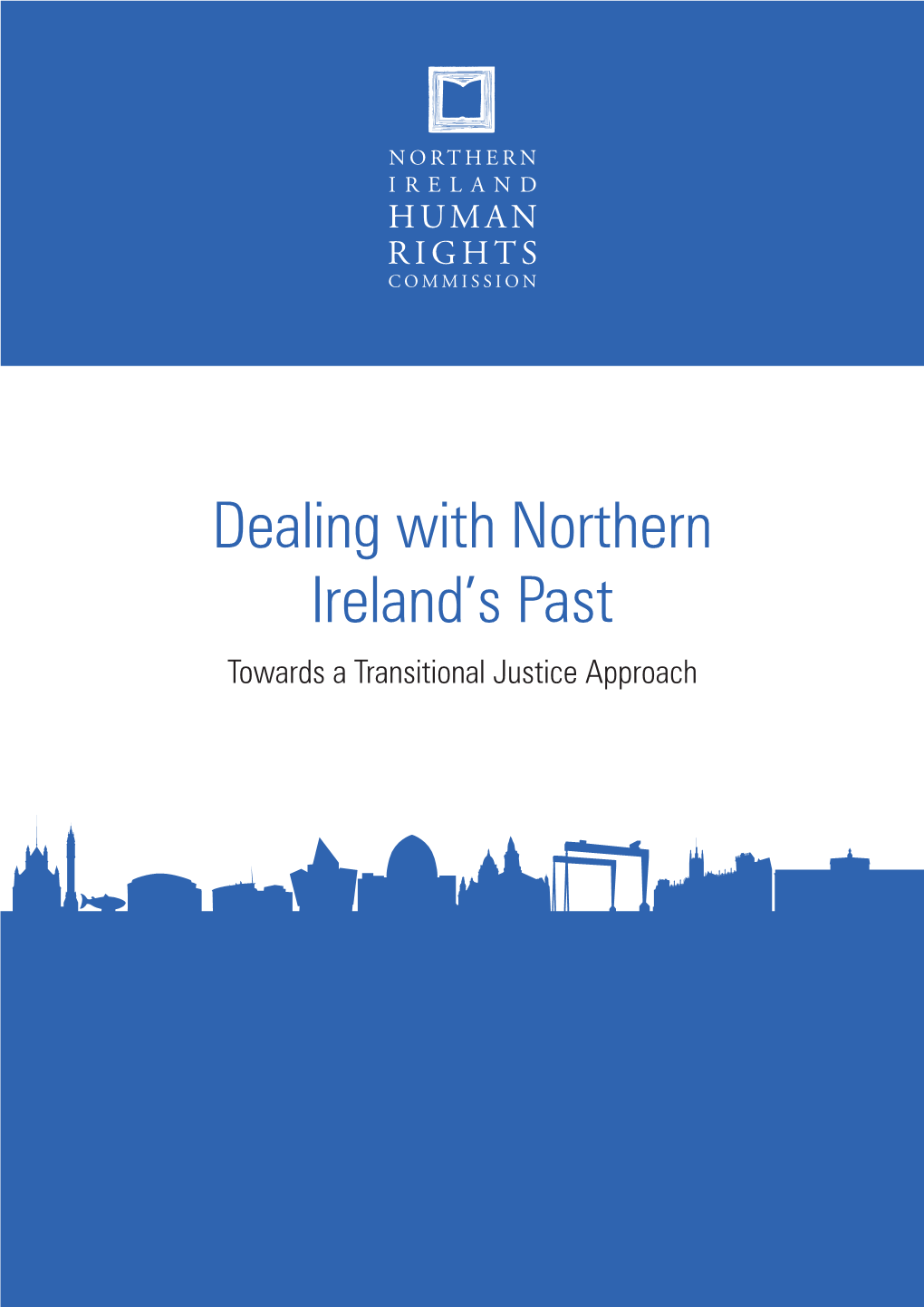 Dealing with Northern Ireland's Past: Towards a Transitional Justice