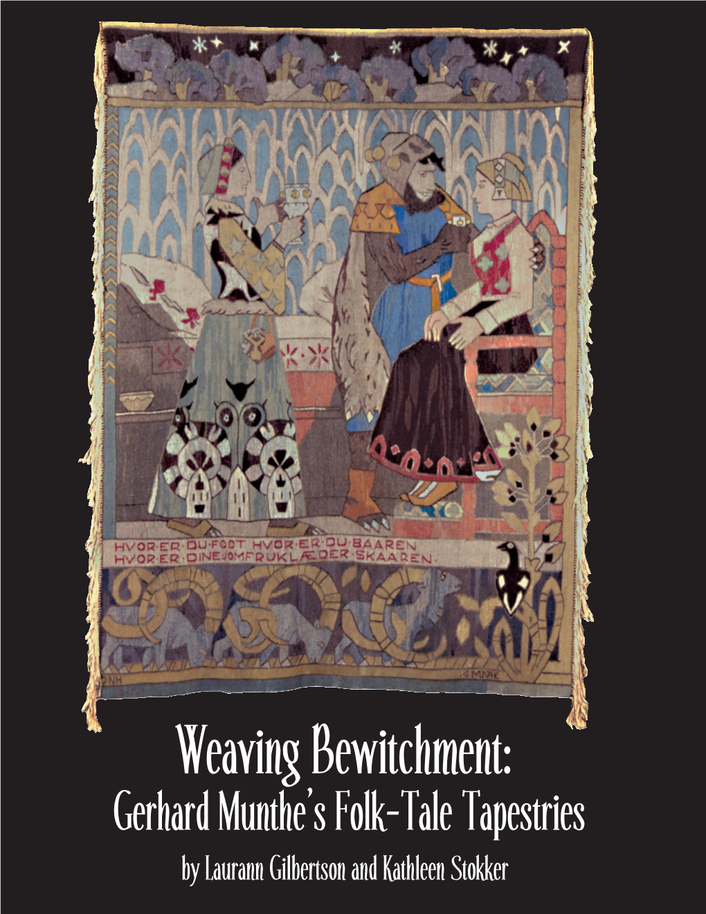Weaving Bewitchment: Gerhard Munthe’S Folk-Tale Tapestries
